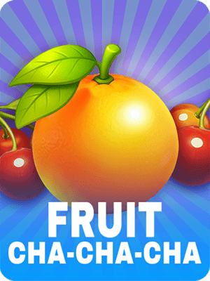 Fruit Chachacha